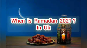 Ramadan 2021 date and month , yakam ramzan 2021 kb hoga ? When Is Ramadan 2021 In Uk Date Ramadan In England 2021 Ramadan Kareem Moubarek Youtube