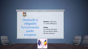 Maybe you would like to learn more about one of these? Drepturile È™i ObligaÈ›iile FuncÈ›ionarului Public European By Mariana Solonari