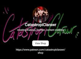 CatastropiClarawr | creating makeup, fashion, content creating | Patreon