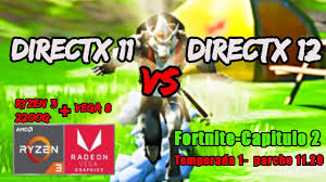 FORTNITE CAPITULO 2 Directx 11 VS Directx 12 Ryzen 3 2200g  Vega