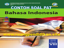 Kunci jawaban bahasa indonesia kelas 8 halaman 183. Soal Dan Kunci Jawaban Pat Ukk Bahasa Indonesia Kelas 8 Smp Mts Kurikulum 2013 Ruang Pendidikan