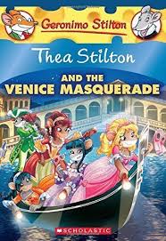 Thea Stilton And The Venice Masquerade A Geronimo Stilton Adventure Kidstravelbooks Thea Stilton Geronimo Stilton Geronimo