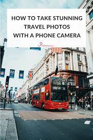 How To Do Pro Quality Travel Photography With Your Smartphone Camera Photojaanic Travel Photography Tips Travel Photography Photography Tips Iphone