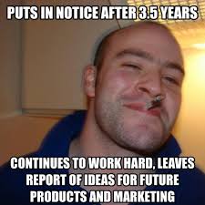 She thought it interfered in our private life and didn't like the way i was portrayed. One Of My Employees Today Sad To See Him Go Meme Guy