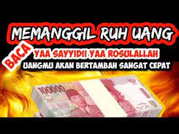 Berikut ini diantara doa memanggil uang dengan cepat yang penulis kutip dari tulisan gus budi yang dapat anda cermati: Memanggil Ruh Uang Menarik Duit Ghoib Menggandakan Uang Youtube