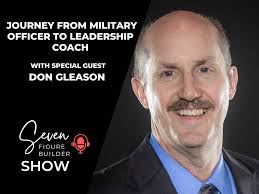 Journey from Military Officer to Leadership Coach with Don Gleason