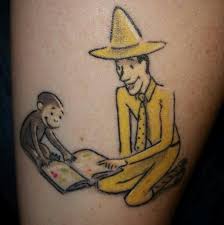 My Lovely Curious George And Man With The Yellow Hat Tattoo Tattoos Mom Tattoos Body Art