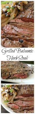 Outdoor Entertaining Grilled Balsamic Herb Steak Beef Recipes Beef Dinner Recipes