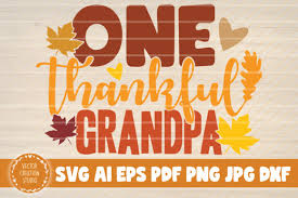 Professor jim hills tells us about an event in his life that made him realize how much he has to be thankful for. One Thankful Grandpa Graphic By Vectorcreationstudio Creative Fabrica