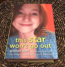 This Star Won't Go Out : The Life and Words of Esther Grace Earl by Lori...  9780525426363| eBay
