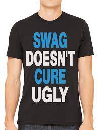 Swag Doesn't Cure Ugly Men's T-Shirt – Cybertela
