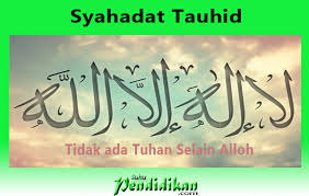 Kalimat itu dalam syariat islam merupakan sebuah pernyataan. Syahadat Tauhid Lengkap Dengan Arti Dan Maknanya