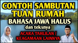 Maybe you would like to learn more about one of these? Contoh Pidato Sambutan Tuan Rumah Bahasa Jawa Halus Krama Inggil Acara Tahlilan Dan Keagamaan Lain Youtube