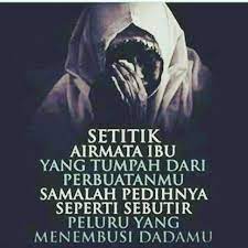 Buatlah Ibu Senantiasa Tersenyum Jika Harus Meneteskan Air Mata Biarlah Air Mata Bahagia اللهم صل على سيدنا محمد و على آ Kata Kata Indah Kata Kata Bijak