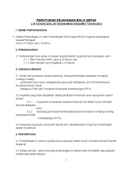 Saking populernya olahraga ini di dunia, termasuk di indonesia. Peraturan Kejohanan Bola Sepak