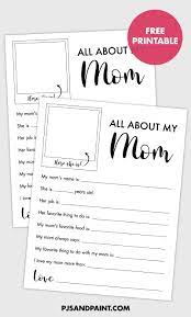 This questionnaire consists of 20 questions for your child to answer about mom. All About My Mom Mother S Day Gift Free Printable Pjs And Paint