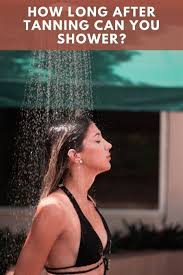 Shower After Tanning Your Skin Needs To Know Sun Tanning Tips Tanning Bed Tips Tanning Tips