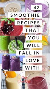 43 Smoothie Recipes That You Will Fall In Love With Meal Replacement Smoothies Top Smoothie Recipes Best Smoothie Recipes