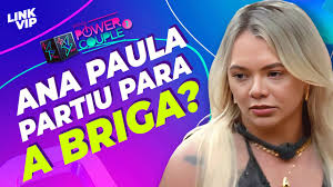 ANA PAULA PARTIU PARA A BRIGA?