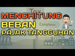 Pajak menurut perhitungan fiskal b. Cara Menghitung Beban Pajak Tangguhan Youtube