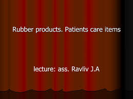 Friend makes a bet and gives a milky latex gloved handjob. Ppt Rubber Products Patients Care Items Lecture Ass Ravliv J A Powerpoint Presentation Id 6393948