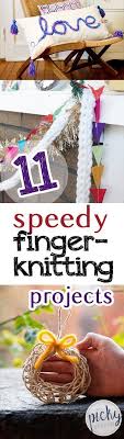 Get the free ebook 7 free easy knitting patterns 11 Speedy Finger Knitting Projects Picky Stitch Finger Knitting Projects Finger Knitting Easy Craft Projects