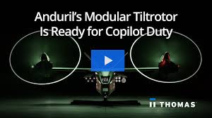 Thomas Top Five: Anduril’s Modular Tiltrotor Is Ready for Copilot Duty (Video)