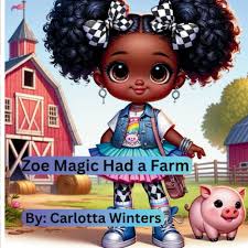 Zoe Magic Had a Farm: Winters, Carlotta, Winters, Anaya: 9798880443895:  Amazon.com: Books