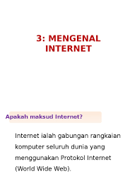 Kemahiran 3.1 maksud internet dan 3.2 perkhidmatan internet saya merupakan wakil pemasaran sah mycuepacscare dan pemegang kad. Slaid Pembelajaran Tmk Tahun 5 3 Mengenal Internet