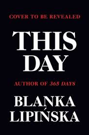 A dangerous man, the head of a mafia family, kidnaps her and gives her 365 days to fall in love with. This Day A Novel 365 Days Bestselling Series 2 Paperback Joseph Beth Booksellers