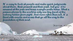 Find the best iceberg quotes, sayings and quotations on picturequotes.com. Top 25 Iceberg Quotes Of 103 A Z Quotes