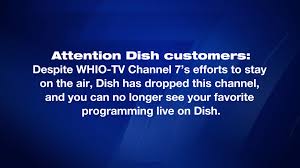 Search for what you want before you order. Dish Removes Whio Tv From Its Channel Lineup Whio Tv 7 And Whio Radio