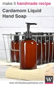 Cardamom Liquid Hand Soap Recipe Wholesale Supplies Plus Liquid Hand Soap Liquid Hand Soap Recipe Hand Soap Recipe
