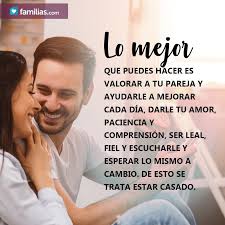 Lo Mejor Que Podemos Hacer Es Valorar A La Pareja Amor De Pareja Frases Frases Para Marido Citas De La Sabiduria