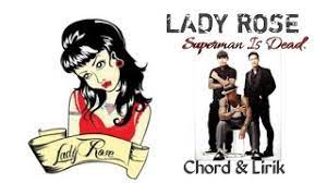 Lady Rose Superman Is Dead Chord Lirik Youtube