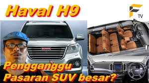 Harga tiketnya berapa?maksudnya saya mau turun di kroya. Haval H9 Boleh Menggugat Pasaran Suv Dengan Saiz Spesifikasi Dan Enjin 2 0 Turbo Youtube