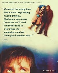 15 Eternal Sunshine Of The Spotless Mind Quotes Which Show Love Is An Imperfectly Per Eternal Sunshine Of The Spotless Mind Mindfulness Quotes Eternal Sunshine