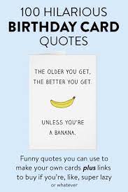 Available here (succulents) i hope your birthday doesn't succ 30. 100 Hilarious Quote Ideas For Diy Funny Birthday Cards All Gifts Considered Birthday Quotes Funny Birthday Card Sayings Birthday Quotes For Him