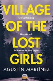 Each reflects upon its own ways and means through books within the book; Village Of The Lost Girls By Agustin Martinez Waterstones