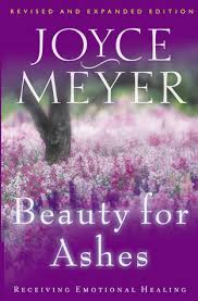 The joyce meyer ministries bookstore features christian books, video, audio and other online study resources from leading practical bible teacher joyce meyer. Beauty For Ashes Receiving Emotional Healing By Joyce Meyer