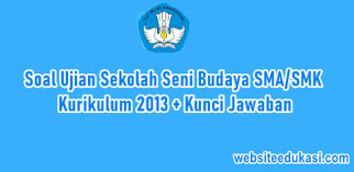 Check spelling or type a new query. Soal Us Seni Budaya Sma Kurikulum 2013 Jawaban Tahun 2021
