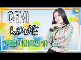 Download Lagu Nella Kharisma Demi Kowe Mp3 Terbaik Lagu Loh Lirik Lagu Lagu Lagu Terbaik