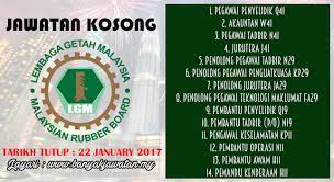 Jawatan kosong lembaga getah malaysia (lgm) ambilan november 2020. Jawatan Kosong Di Lembaga Getah Malaysia Lgm 22 January 2017 14 Jawatan Kerja Kosong 2021 Jawatan Kosong Kerajaan 2021