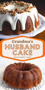 Grandma S Husband Cake Spice Bundt Recipe Recipe Sweet Recipes Desserts Christmas Desserts Easy Christmas Food Desserts