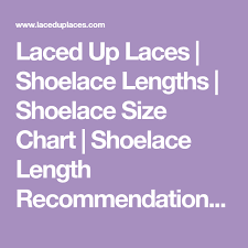 laced up laces shoelace lengths shoelace size chart