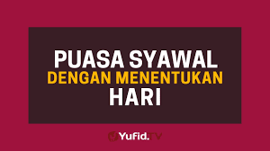 Puasa syawal adalah puasa enam hari di bulan syawal, setelah idul fitri. Puasa Syawal Dengan Menentukan Hari Poster Dakwah Yufid Tv Youtube