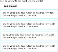 Aug 16, 2013 · you have to write both in letters and numbers, i think. Ixl Writing Numbers Up To One Billion In Words Convert Digits To Words 4th Grade Math