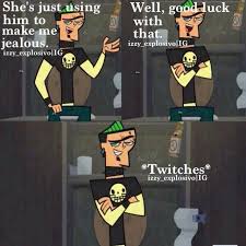 Duncan Is Jealous Of Courtney And Scott Total Drama Island Drama Funny Drama Memes