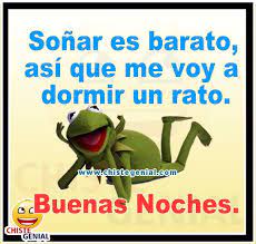 Sonar Es Barato Asi Que Me Voy A Dormir Un Rato Buenas Noches Los Mejores Chistes Cortos Buenos Graciosos Y Divertidos Humor Funny Good Night