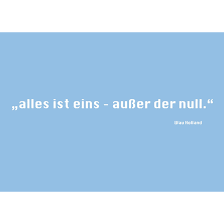 alles ist eins - außer der null. - Wau Holland